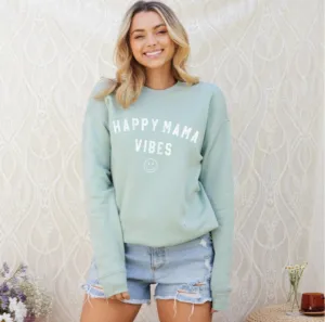 HAPPY MAMA VIBES SAGE FLEECE PULLOVER